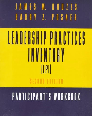By James M. Kouzes Leadership Practices Inventory (LPI) : Participant's Workbook & (LPI)