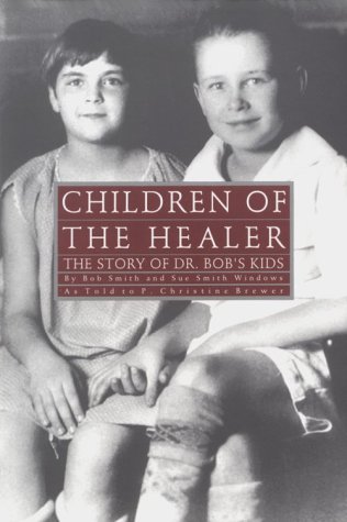 Children of the Healer: The Story of Dr. Bob's ... 1568383126 Book Cover