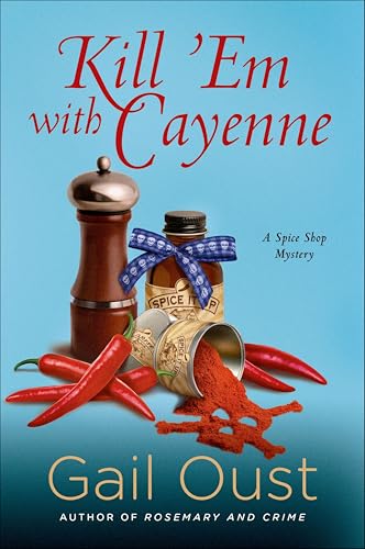 Kill 'Em with Cayenne: A Mystery