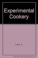 Experimental Cookery: From the Chemical and Physical Standpoint, 2nd Edition B0013LRW4M Book Cover
