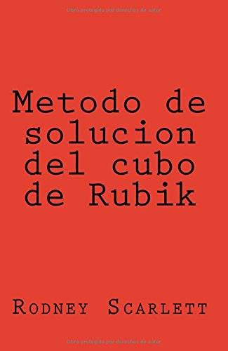 Metodo de solucion del cubo de Rubik Metodo de solucion del cubo de Rubik