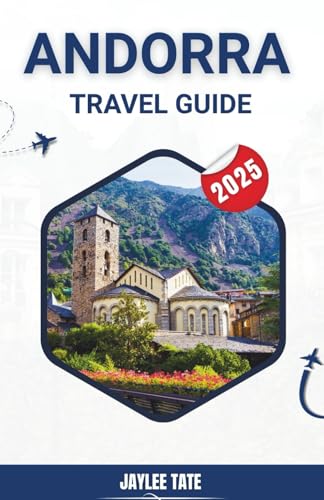 Andorra Travel Guide 2025