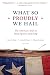 What So Proudly We Hail: The American Soul in Story, Speech, and Song