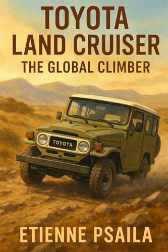 Toyota Land Cruiser: The Global Climber