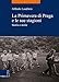 La Primavera di Praga e le sue stagioni: Storia e storie