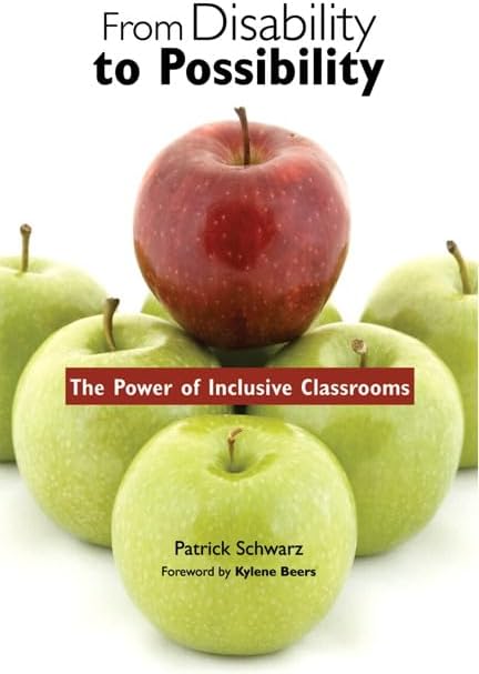 From Disability to Possibility: The Power of Inclusive Classrooms 1st Edition