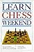 Learn Chess in a Weekend (Learn in a Weekend)