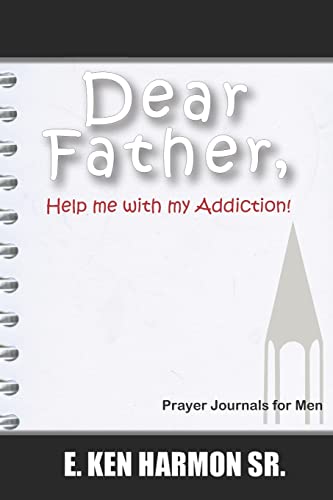 Dear Father: Help me with my Addiction
