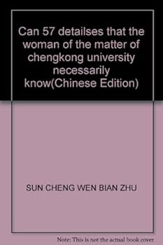 Paperback Can 57 detailses that the woman of the matter of chengkong university necessarily know Book
