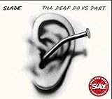Till Deaf Do Us Part - Slade