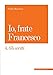 Io, Frate Francesco. Gli Scritti (Vol. 4) - 3