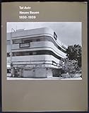  Tel Aviv, neues Bauen 1930 - 1939. : Forum für Kulturaustausch, Institut für Auslandsbeziehungen, Stuttgart, 9.6. bis 25.7.1993 , Bauhaus-Archiv, Museum für Gestaltung, Berlin, 28.9. bis 28.11.1993 , Ifa-Galerie, Bonn, Institut für Auslandsbeziehungen, 4.5. bis 11.6.1994.