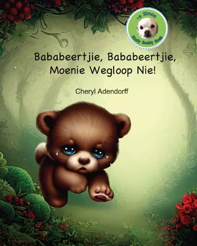 Bababeertjie, Bababeertjie, Moenie Wegloop Nie!: 'n Simon Study Buddy Boek (Afrikaans Edition)