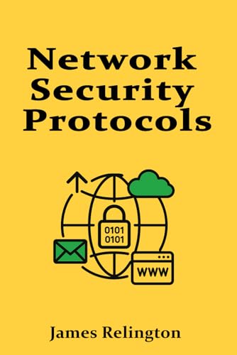 Network Security Protocols: IPsec, SSL/TLS, DTLS and More