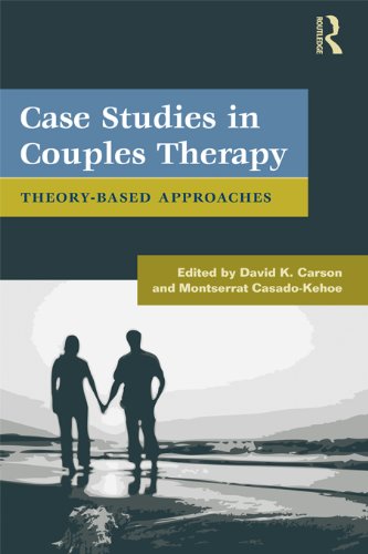 Case Studies in Couples Therapy: Theory-Based Approaches (Routledge Series on Family Therapy and Counseling)
