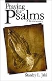 Praying the Psalms: A Commentary