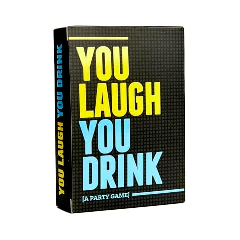 You Laugh You Drink - The Drinking Game for People Who Can't Keep a Straight Face [A Party Game] Cover