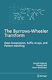 The Burrows-Wheeler Transform:: Data Compression, Suffix Arrays, and Pattern Matching