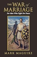 The War Of Marriage: For Men Who Fight For Peace B0GVC3DRTR Book Cover