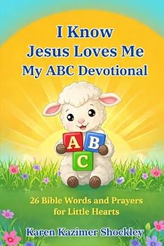 I Know Jesus Loves Me: My ABC Devotional: 26 Bible Words for Little Hearts
