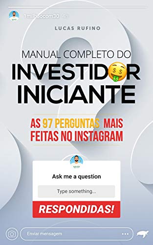 Manual do Investidor Iniciante: as 97 perguntas mais feitas no Instagram