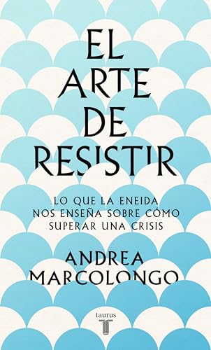 El arte de resistir: Lo que la Eneida nos enseña sobre cómo superar una crisis