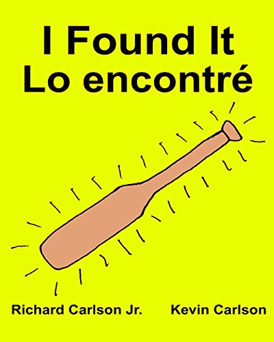 I Found It Lo encontré : Children's Picture Book English-Spanish (Castilian) (Bilingual Edition) (www.rich.center)