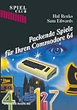 Packende Spiele für Ihren Commodore 64...