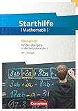  Starthilfe Mathematik : Übungsheft für den Übergang in die Sekundarstufe mit losüngen: Fundamente der Mathematik - Übungsmaterialien Sekundarstufe ... 978-3-8355-1071-5 (Verlag DUDEN Schulbuch)