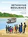 Rethinking Resilience: How to Help People Adapt to Climate Change (Policy Research Reports)