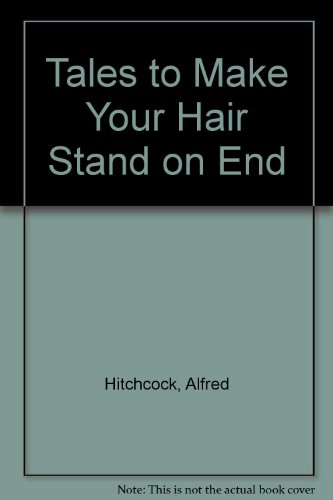 Tales to Make Your Hair Stand on End B002C15M4E Book Cover