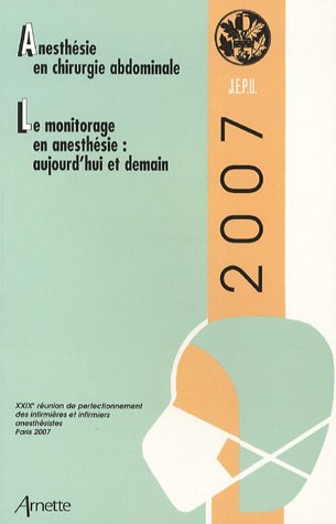 Anesthésie en chirurgie abdominale ; Le monitorage en anesthésie : aujourd'hui et demain