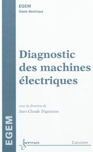 Diagnostic des machines électriques (traite egem, serie génie electrique)