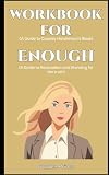 Workbook for Enough by Cassidy Hutchinson: A Guide to Nationalism and standing for the truth