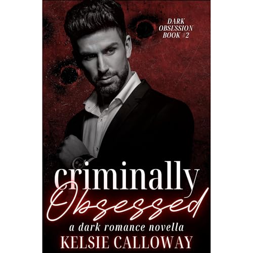 Criminally Obsessed Audiolibro Por Kelsie Calloway arte de portada