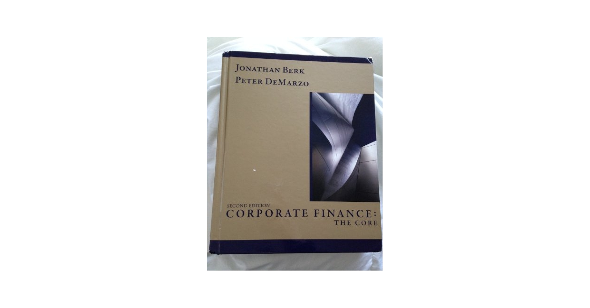 Corporate Finance: The Core: Berk, Jonathan, Demarzo, Peter