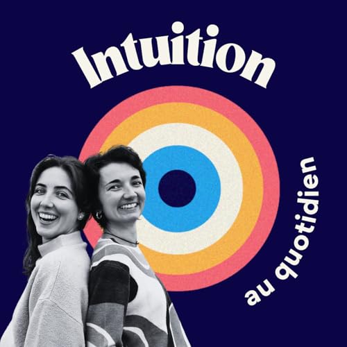 Couverture de Intuition au quotidien (ex Intuition : votre meilleure alliée)