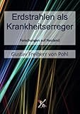 Erdstrahlen als Krankheitserreger: Forschungen auf Neuland
