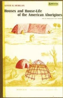 Houses and House-Life of the American Aborigines. B0000CN0B8 Book Cover