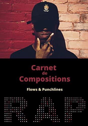 Photo de Carnet de Compositions (Flows &Punchlines) RAP: Cahier de compositions pour noter toutes les idées et paroles de ses propres chansons - Cahier d'écriture punchlines - 100 pages - Format 7x10