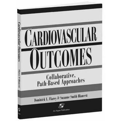[(Outcomes in Collaborative Path-Based Care: Cardiovascular )] [Author: Suzanne Smith Blancett] [Dec-2007]