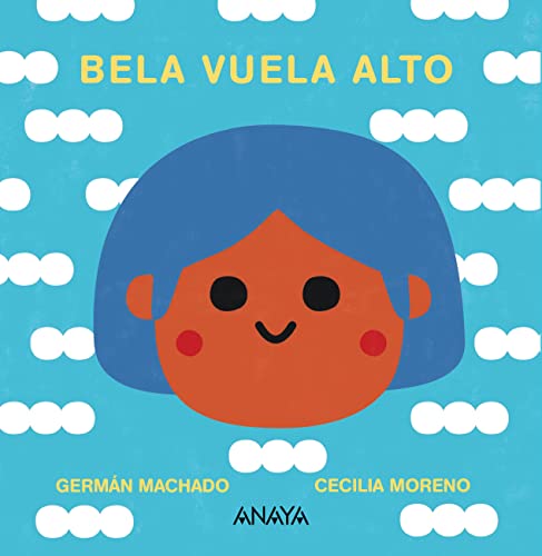 Bela vuela alto (PRIMEROS LECTORES - Hoja de cartón)