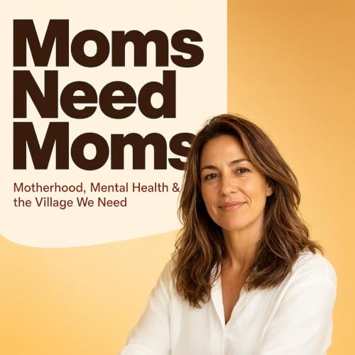 『Moms Need Moms: Motherhood, Mental Health & the Village We Need』のカバーアート