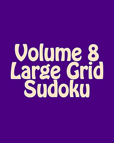 Volume 8 Large Grid Sudoku: Fun, Large Print Sudoku Puzzles