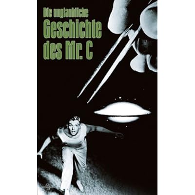 Die unglaubliche Geschichte des Mr. C