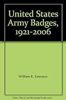 United States Army Badges, 1921-2006 189097420X Book Cover