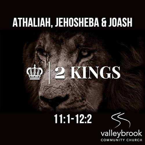 Athaliah, Jehosheba & Joash (2 Kings)