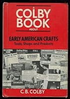 Early American Crafts Tools, Shops and Products B0006BRC9K Book Cover
