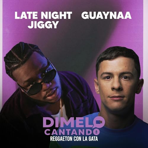 D&iacute;melo Cantando &bull; Episode 003: Guaynaa and Late Night Jiggy