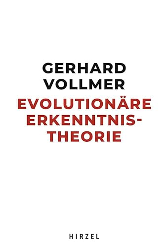 Evolutionäre Erkenntnistheorie (Hirzel Klassiker (weiße Reihe))